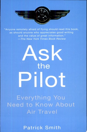 Livre Ask The Pilot Everything You Need To Know About Air Travel (Patrick Smith) (Livre...