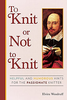 Livre To Knit or Not to Knit : Helpful and Humorous Hints for the Passionate Knitter - Elvira Woo...