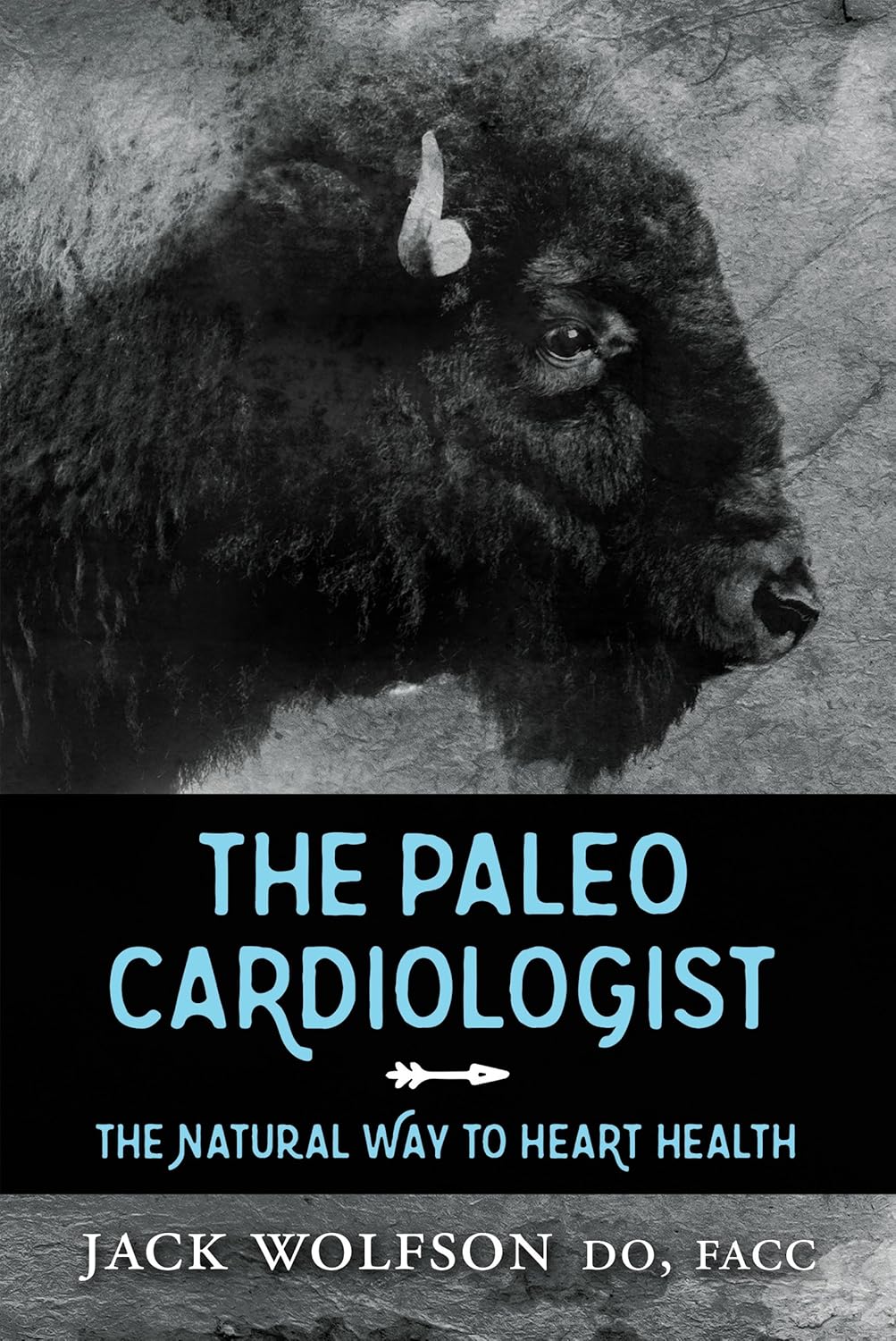 Livre The Paleo Cardiologist: The Natural Way to Heart Health - Jack Wolfson (Livre d'occasion) -...