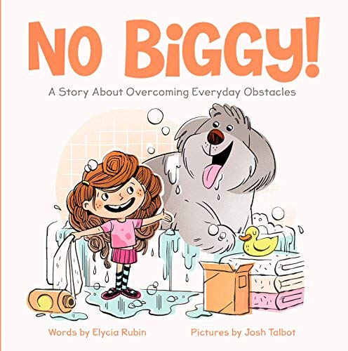 No Biggy! A Story About Overcoming Everyday Obstacles - Elycia Rubin