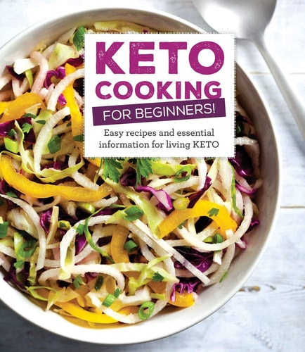 Livre Keto Cooking For Beginners Every Recipes And Essential Information For Living Keto...