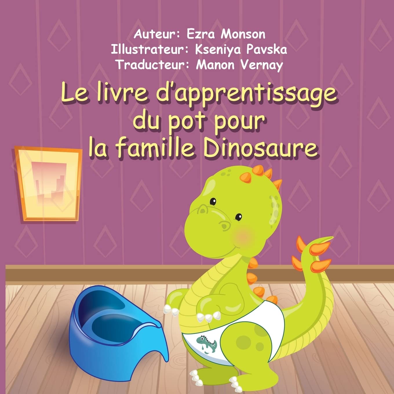 Le livre d’apprentissage du pot pour la famille Dinosaure - Ezra Monson