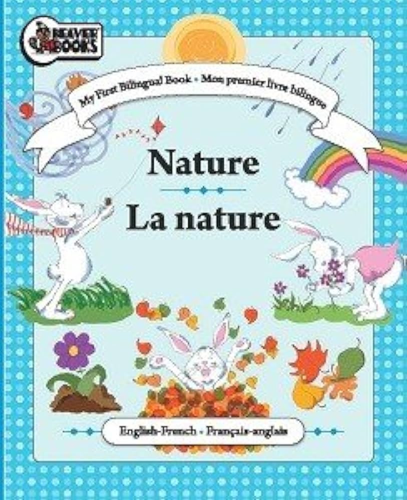 Livre My First Bilingual Book - Nature / La Nature (Mon premier livre bilingue) (Livre neuf) - IS...