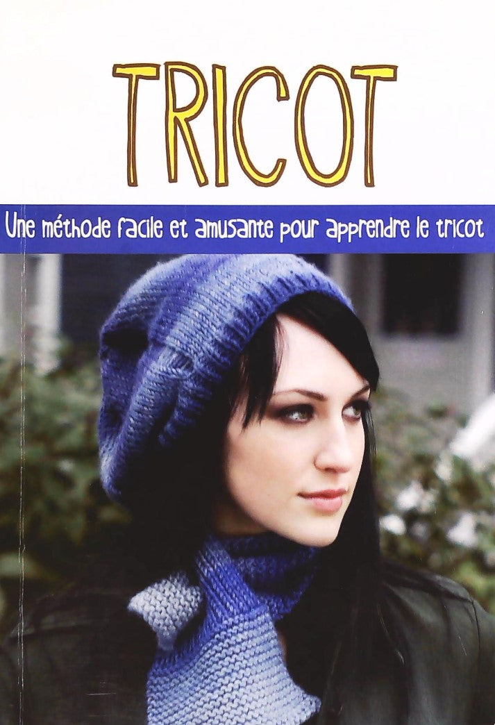 Livre ISBN  Tricot : Une méthode facile et amusante pour apprendre le tricot (Livre seulemenet)