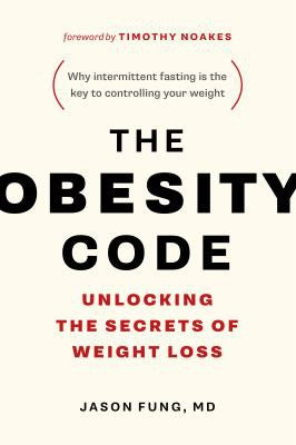 Livre The Obesity Code : Unlocking The Secrets Of Weight Loss (Jason Fung) (Livre d'occasion) -...