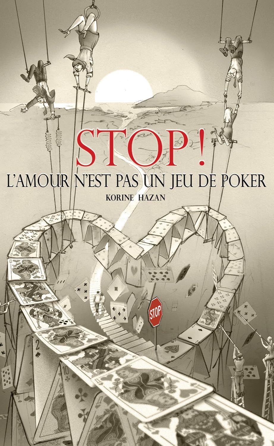 Livre STOP! L'amour n'est pas un jeu de poker - Korine Hazan (Livre d'occasion) - ISBN 1773029894