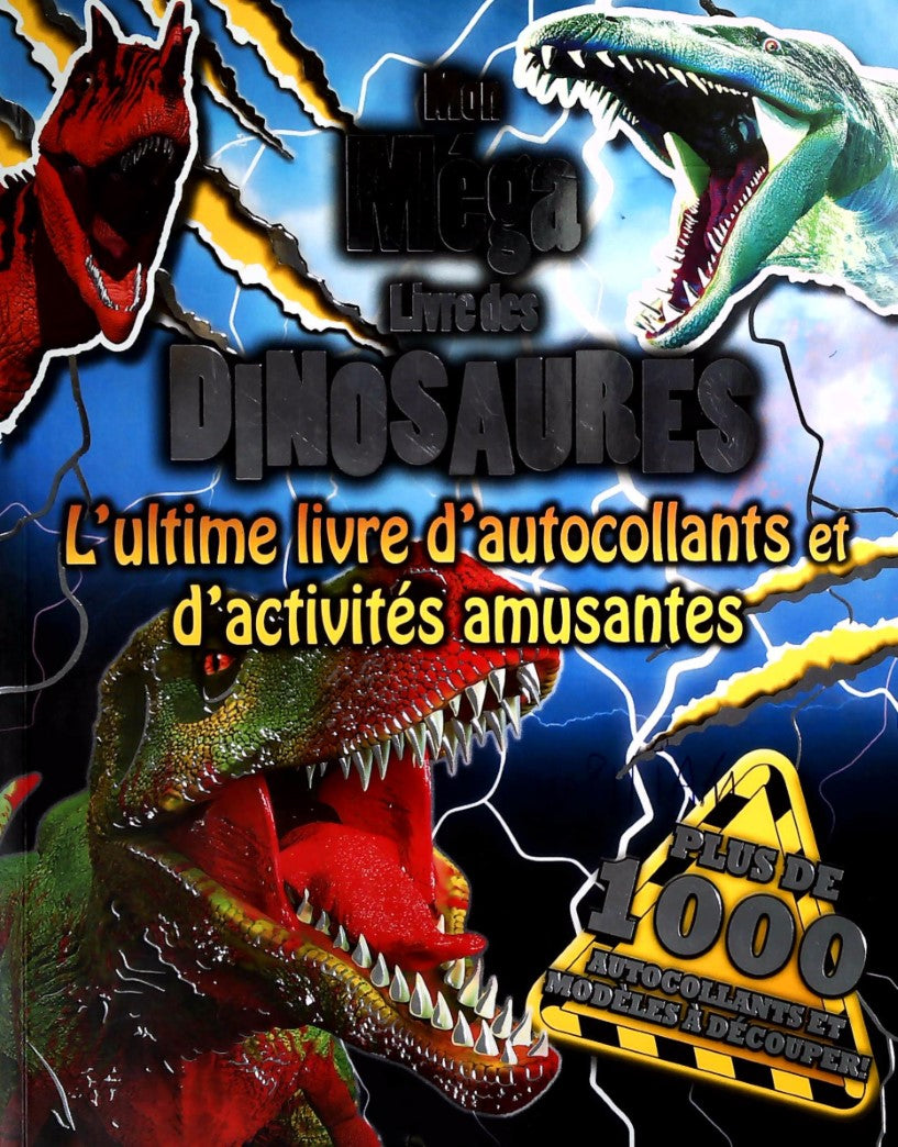 Livre Mon Méga livre des Dinosaures : L'ultime livre d'autocollants et d'activités amusantes (Liv...