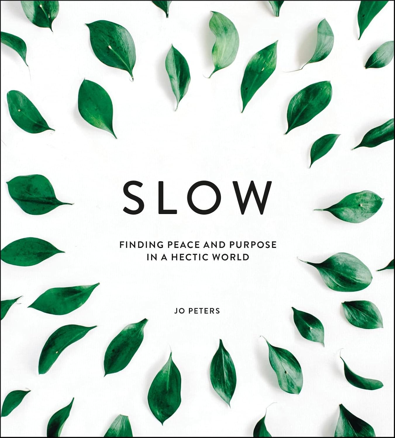 Livre ISBN 1786855399 Slow: Finding Peace and Purpose in a Hectic World (Jo Peters)
