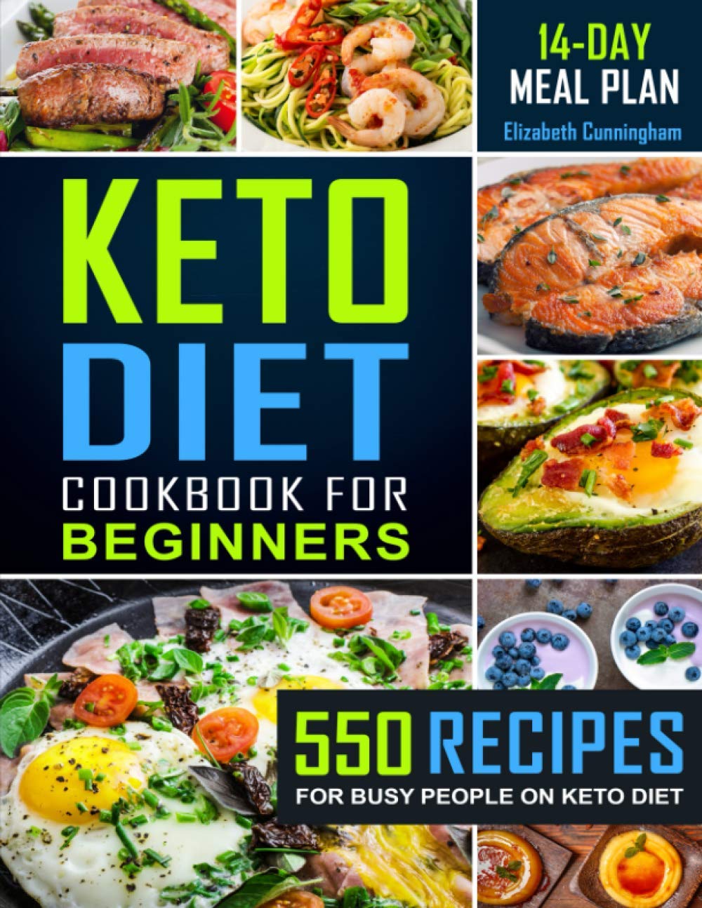 Livre Keto Diet Cookbook For Beginners: 550 Recipes For Busy People on Keto Diet - Elizabeth Cunn...