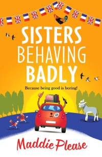 Livre Sisters Behaving Badly - Maddie Please (Livre d'occasion) - ISBN 1835339425