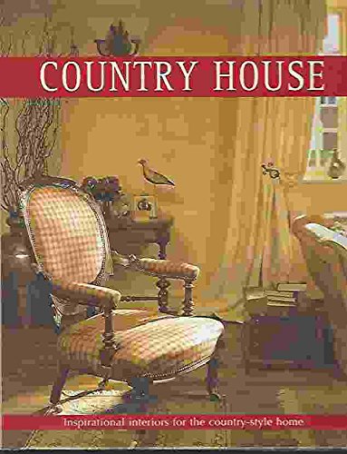 Country House : Inspirational Interiors for the Country Style Home - Janetta Hutchinson