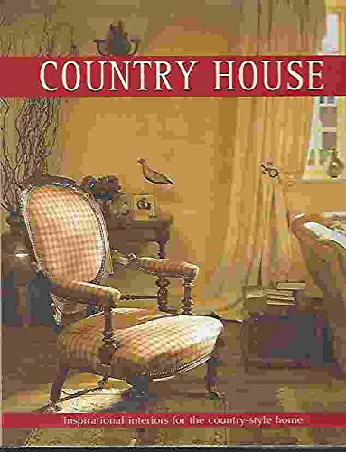 Livre Country House : Inspirational Interiors for the Country Style Home - Janetta Hutchinson (Li...