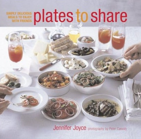 Livre Plates To Share : Simply Delicious Meals To Enjoy With Friends - Jennifer Joyce (Livre d'oc...