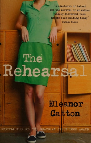 Livre The Rehearsal (Eleanor Catton) (Livre d'occasion) - ISBN 1847081398