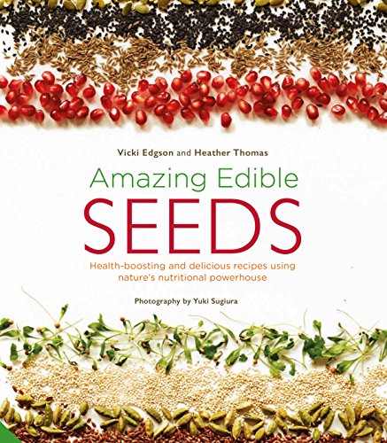 Amazing Edible Seeds - Vicki Edgson