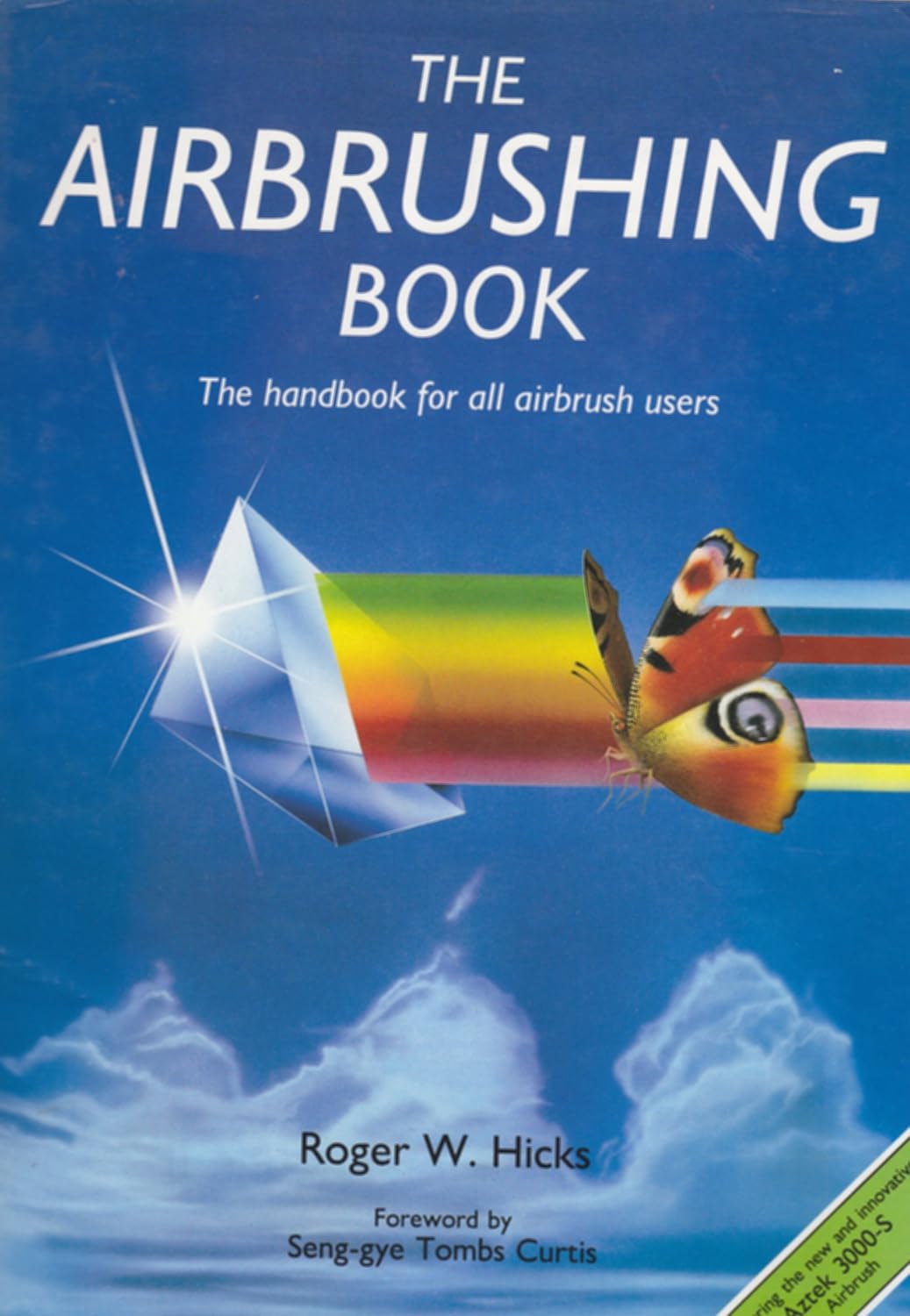 Livre Airbrushing Book the Handbook for All Airbru - Roger W. Hicks (Livre d'occasion) - ISBN 185...