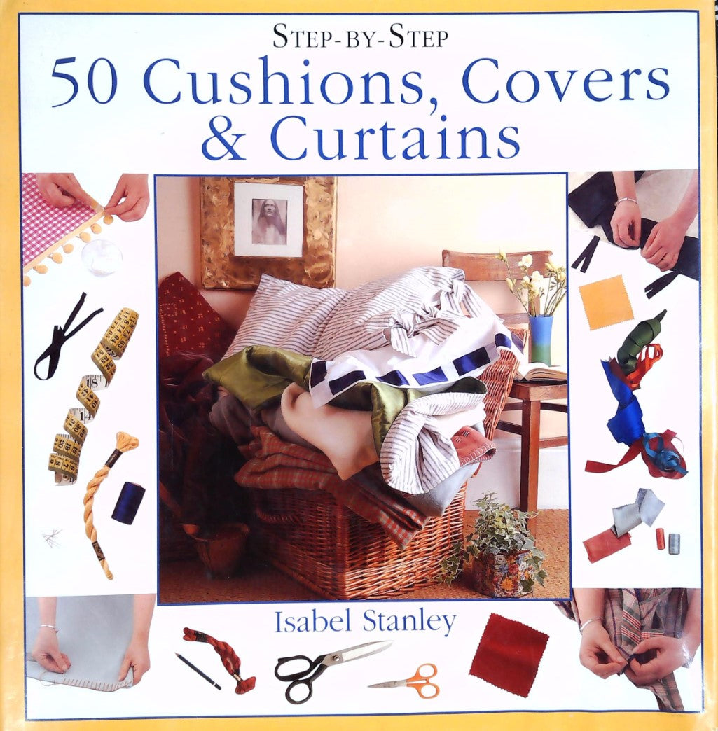 Livre ISBN 1859671659 Step-by-Step : 50 Cushions, Covers & Curtains (Isabel Stanley)