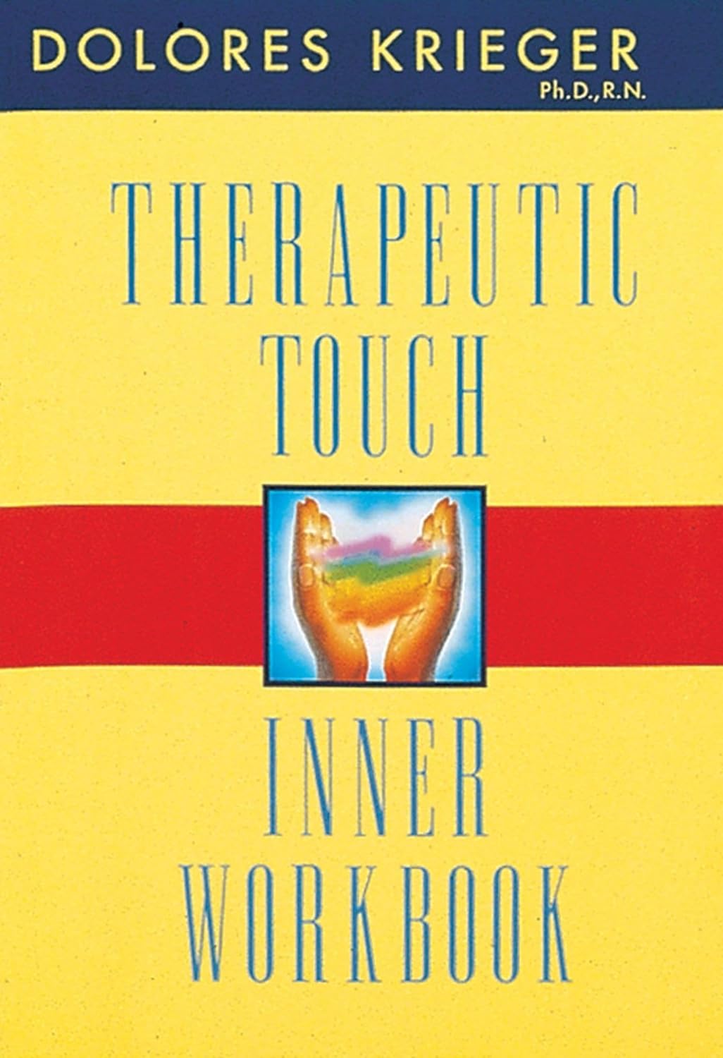 Livre Therapeutic Touch Inner Workbook - Dolores Krieger (Livre d'occasion) - ISBN 1879181398