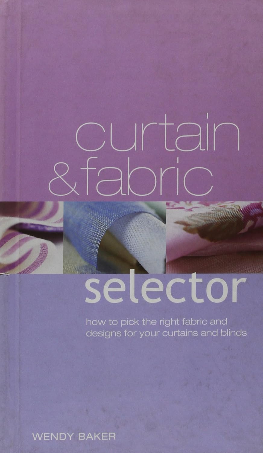Livre Curtains & Fabric Selector - Wendy Baker (Livre d'occasion) - ISBN 1885858043