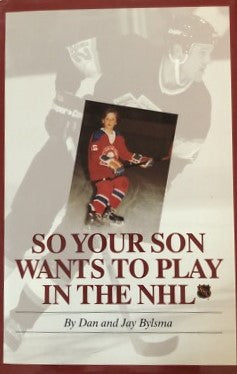 Livre So Your Son Wants To Play In The NHL - Dan Bylsma (Livre d'occasion) - ISBN 1886947392