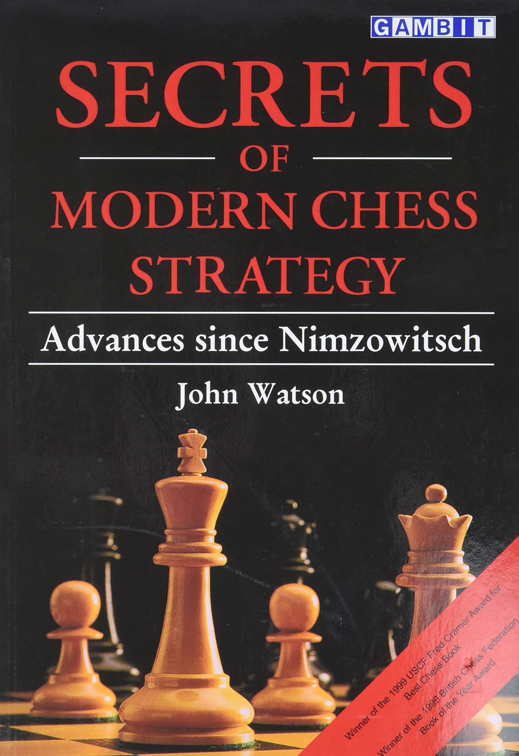 Livre Secrets of Modern Chess Strategy: Advances since Nimzowitsch - John Watson (Livre d'occasio...
