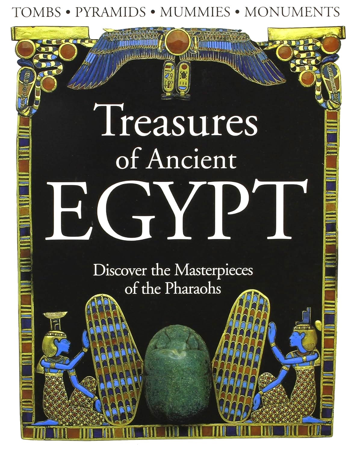 Livre Treasures Of Ancient Egypt : Discover The Masterpieces Of The Pharaohs (Catherine...