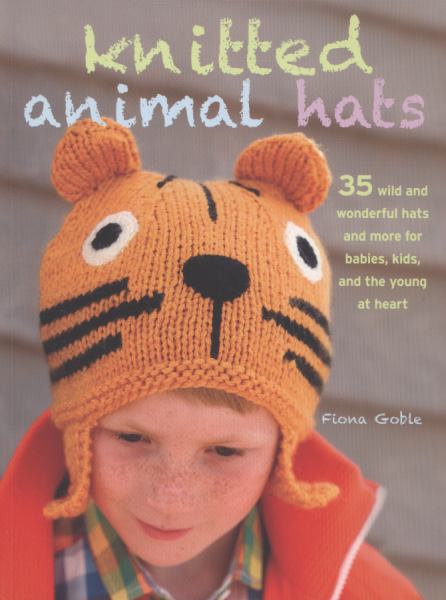 Knitted Animal Hats - Fiona Goble