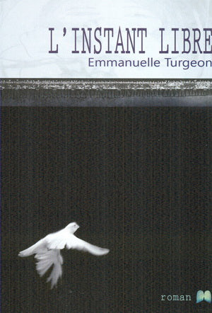 Livre L'instant libre (Emmanuelle Turgeon) (Livre d'occasion) - ISBN 1926745205