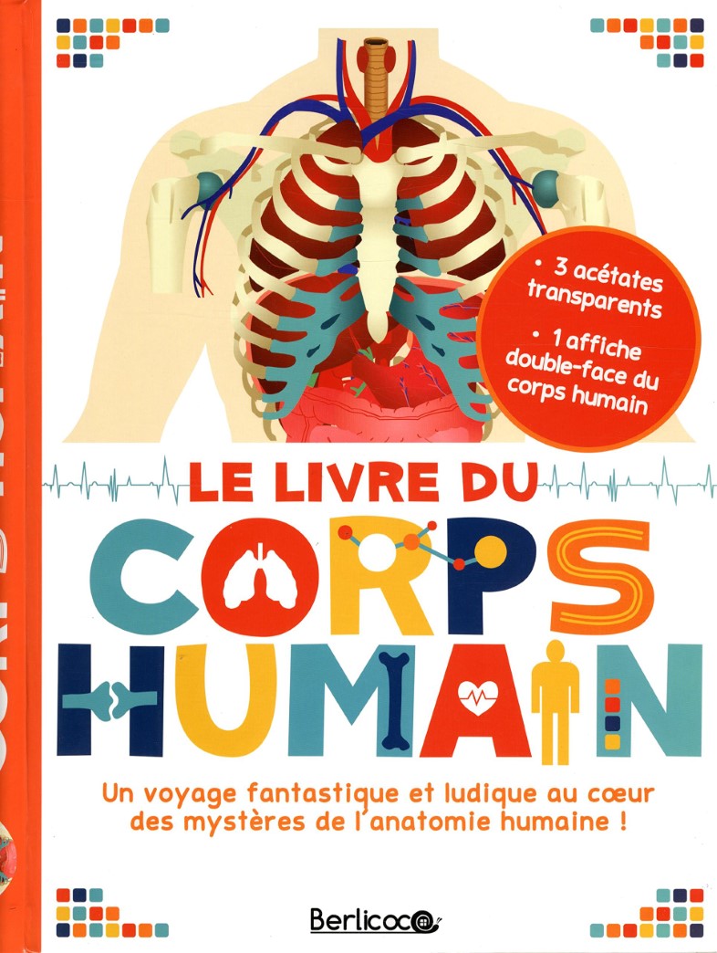 Livre Le livre du corps humain : Un voyage fantastique et ludique au coeur des mystères de l'anat...