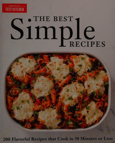 Livre The Best Simple Recipes More Than 200 Flavorful, Foolproof Recipes That Cook In 30 Minutes...