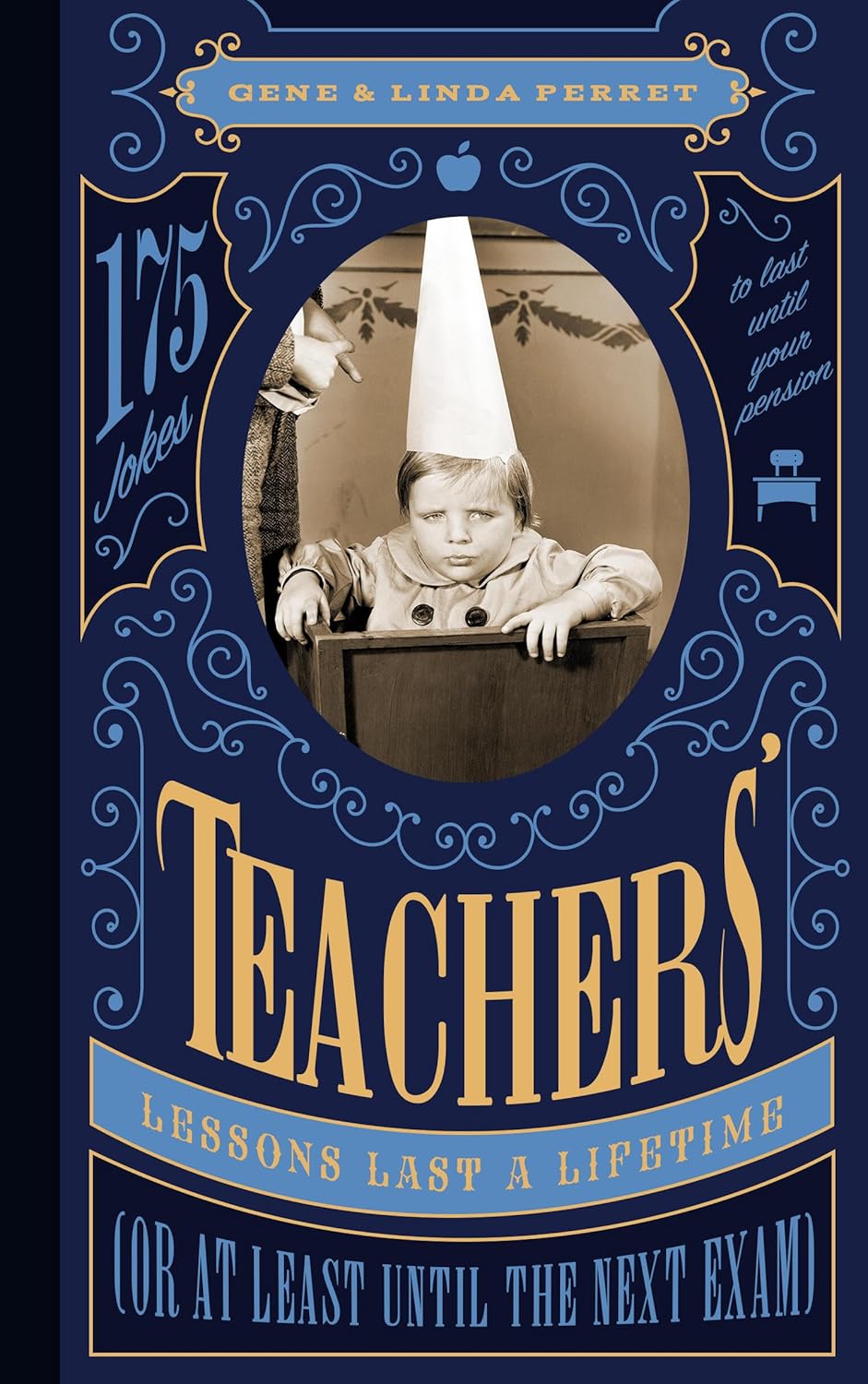 Livre Teachers' Lessons Last a Lifetime (Or at Least Until the Next Exam) : 175 Jokes to Last Unt...