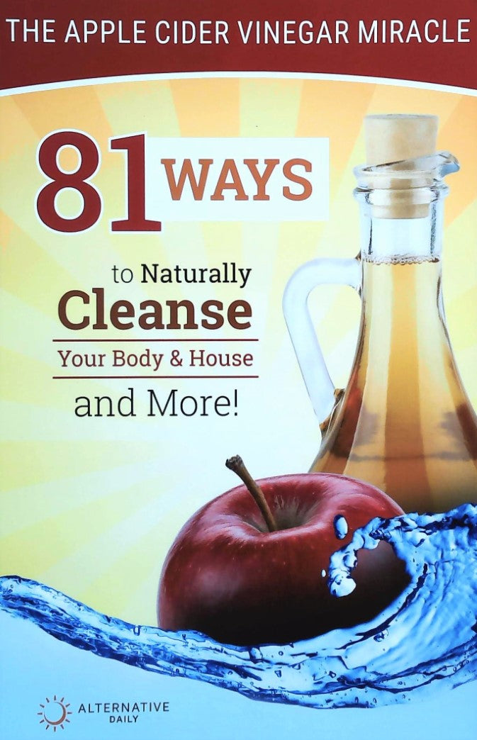Livre 81 Ways To Naturally Cleanse Your Body & House And More! The Apple Cider Vinegar Miracle - ...
