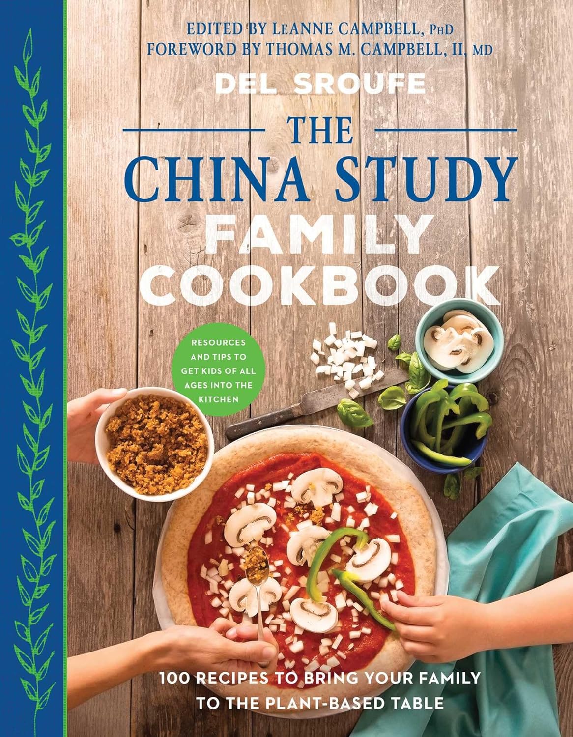 Livre The China Study Family Cookbook 100 Recipes To Bring Your Family To The Plant-Based Table...