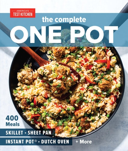 Livre The Complete One Pot 400 Meals For Your Skillet, Sheet Pan, Instant Pot, Dutch Oven, And...