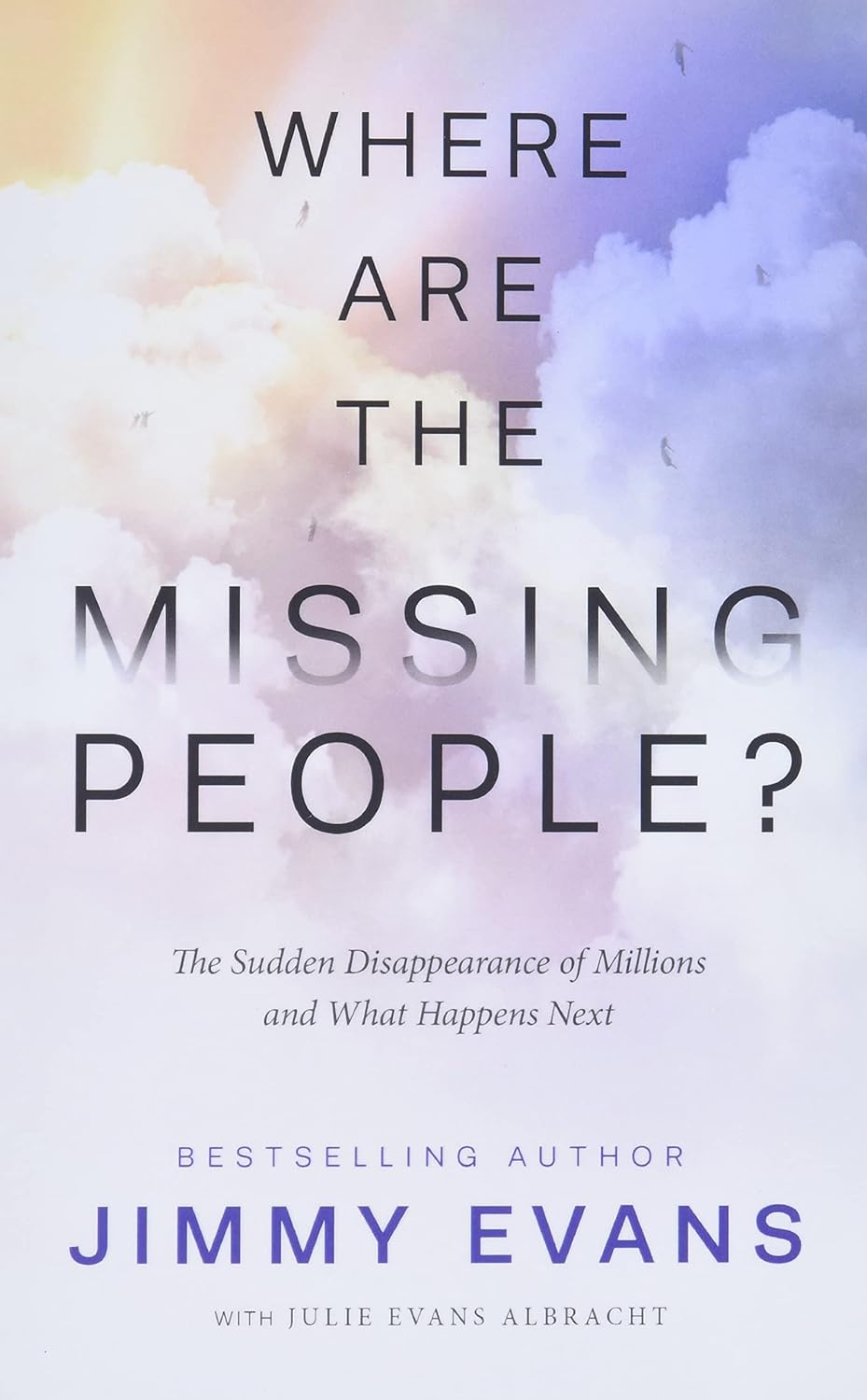 Livre ISBN 1950113752 Where Are the Missing People?: The Sudden Disappearance of Millions and What Happens Next (Jimmy Evans)