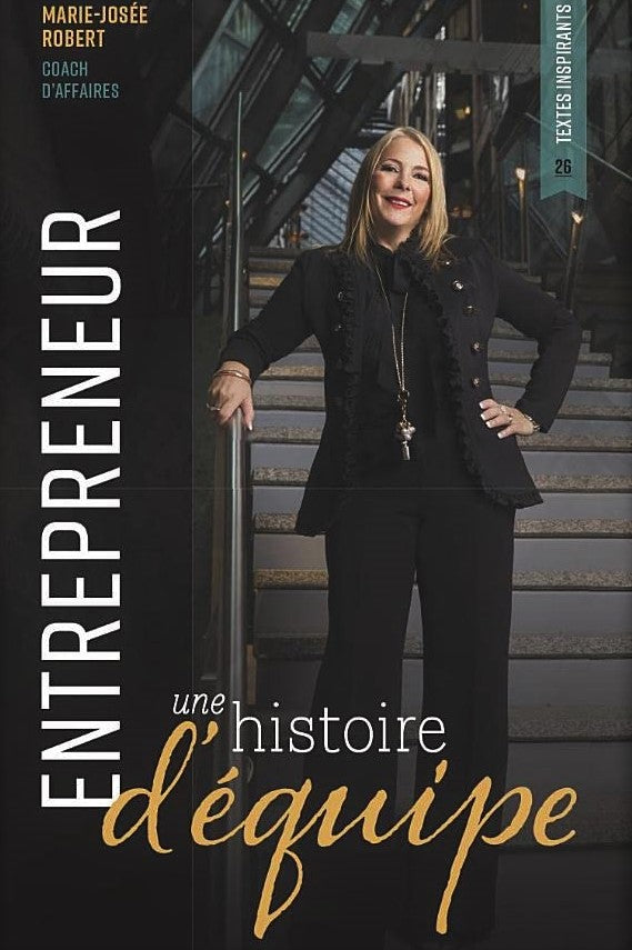 Livre Entrepreneur : Une histoire d'équipe - Marie-Josée Robert (Livre d'occasion) - ISBN 1973331780