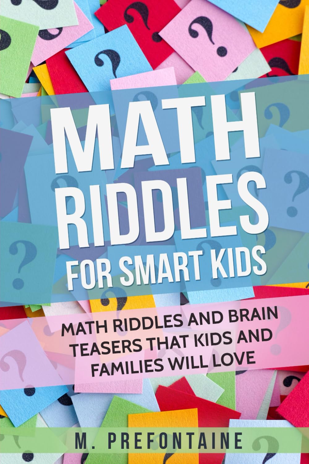 Livre Math Riddles For Smart Kids - M Prefontaine (Livre d'occasion) - ISBN 1975644034