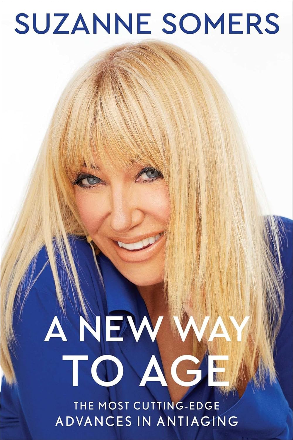 Livre A New Way To Age : The Most Cutting-Edge Advances In Antiaging (Suzanne Somers) (Livre...
