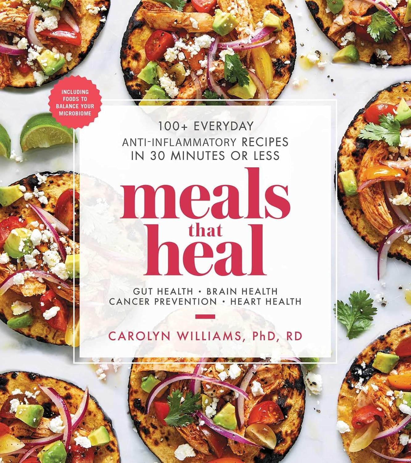 Livre ISBN 1982130784 Meals That Heal: 100+ Everyday Anti-Inflammatory Recipes in 30 Minutes or Less (Carolyn Williams)