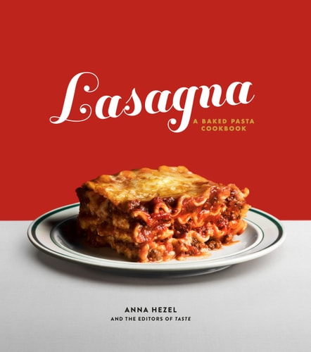 Livre Lasagna A Baked Pasta Cookbook (The Editors Of Taste Anna Hezel) (Livre d'occasion) - ISBN...