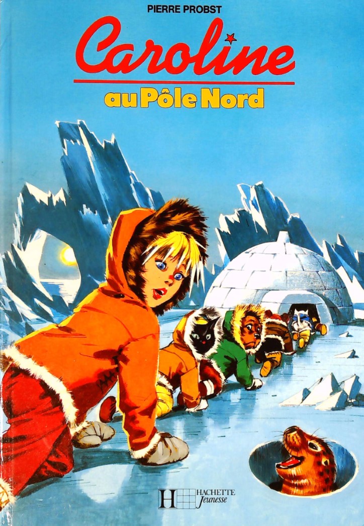 Livre ISBN 2010104005 Caroline : Caroline au pôle Nord (Pierre Probst)