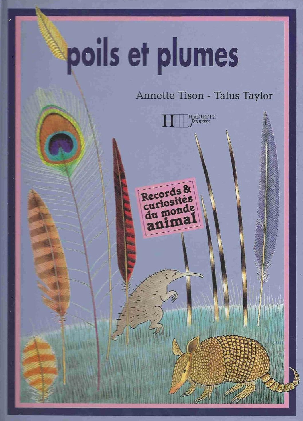 Livre Poils et plumes - Annette Tison (Livre d'occasion) - ISBN 2010166612