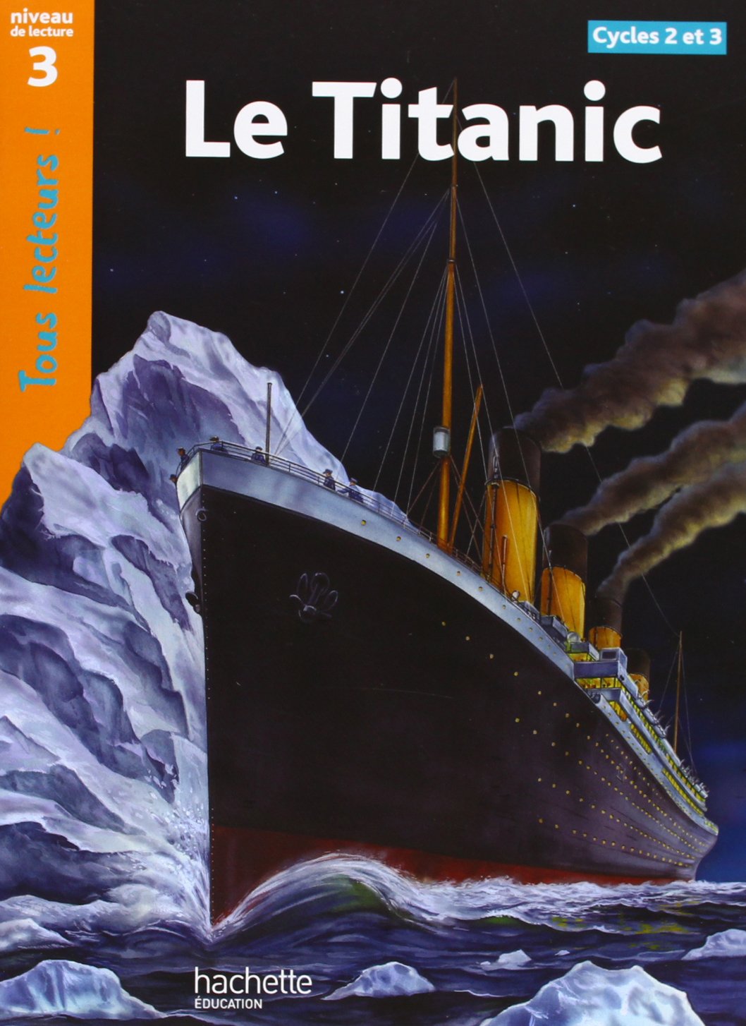 Tous les lecteurs, niveau 3 : Le Titanic