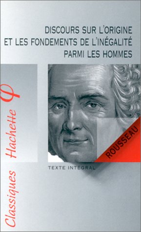 Livre Classiques Hachette : Discours sur l'origine et les fondements de l'inégalité parmi les...