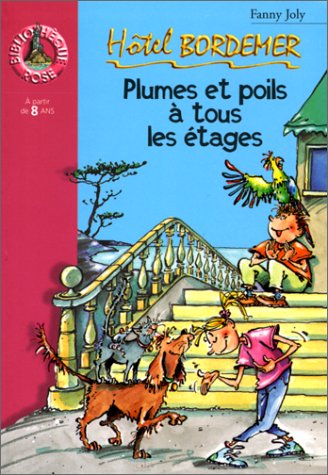 Livre Hôtel Bordemer : Plumes et poils à tous les étages - Fanny Joly (Livre d'occasion) - ISBN 2...