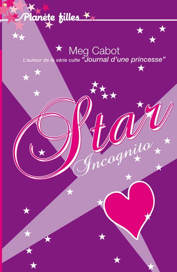 Planète filles : Star Incognito - Meg Cabot