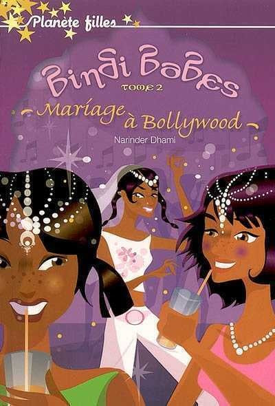 Bindi Babes # 2 : Mariage à Hollywood - Narinder Dhami