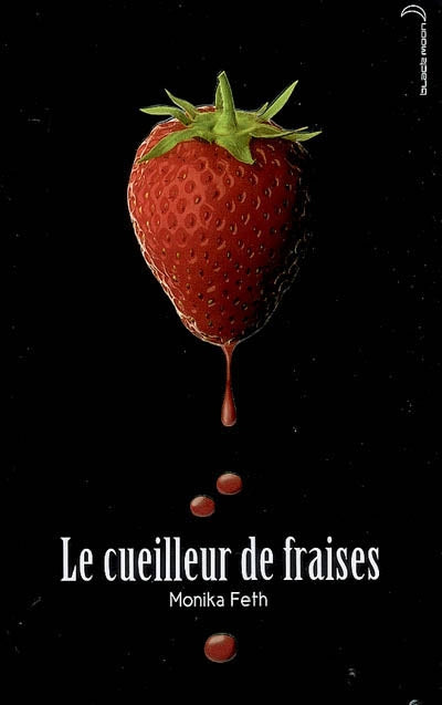 Livre Le cueilleur de fraises - Monika Feth (Livre d'occasion) - ISBN 2012013287