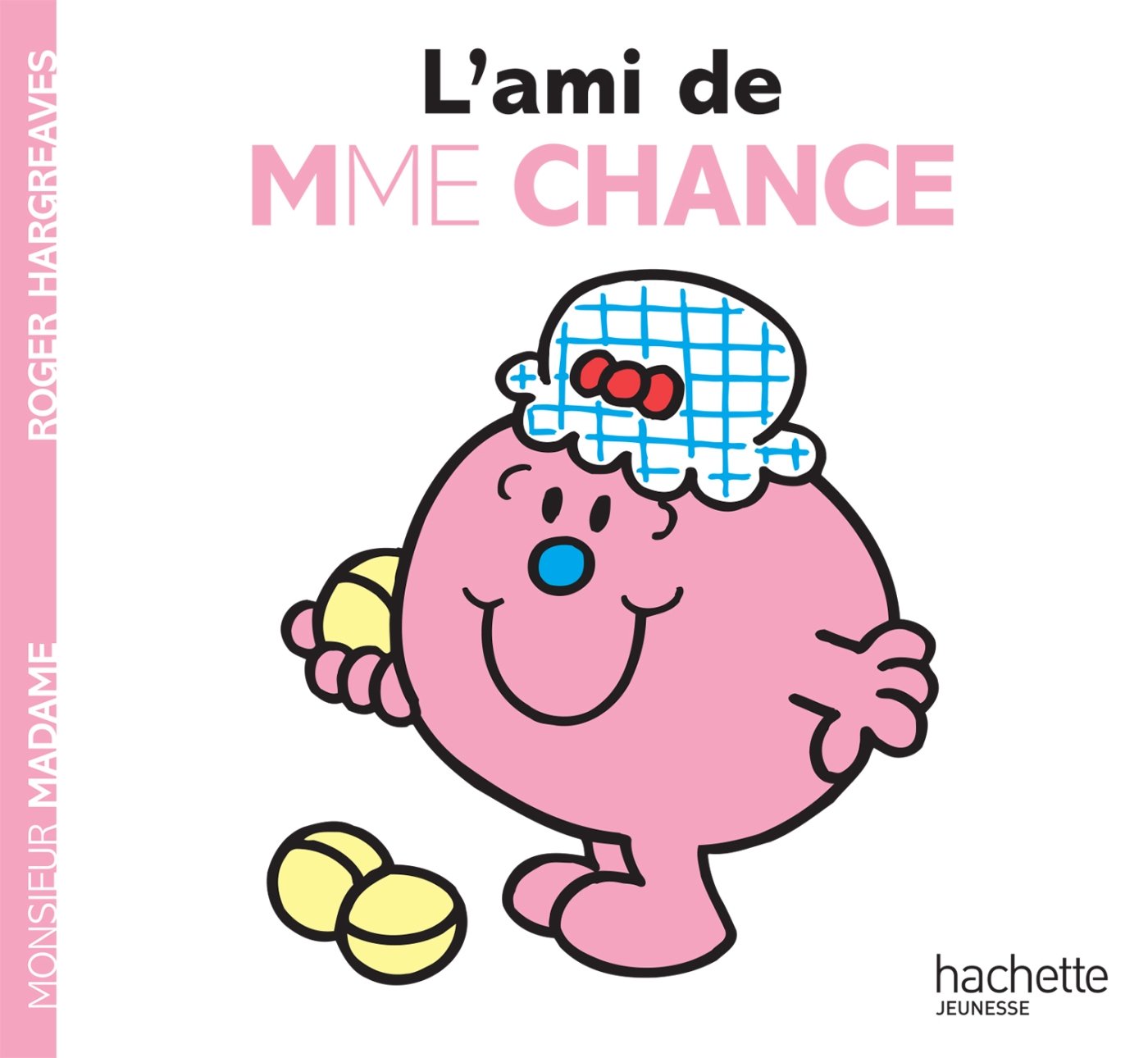 Monsieur Madame : L'ami de Mme Chance - Roger Hargreaves