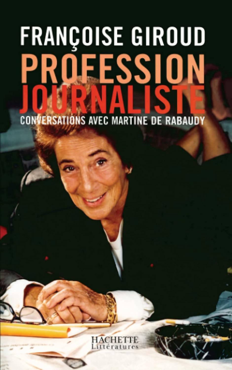 Livre Profession journaliste : Conversation avec Martine de Rabaudy - Françoise Giroud (Livre d'o...